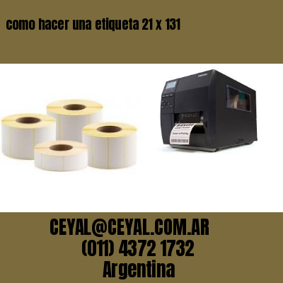 como hacer una etiqueta 21 x 131