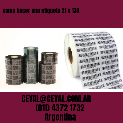 como hacer una etiqueta 21 x 139