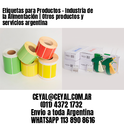 Etiquetas para Productos – Industria de la Alimentación | Otros productos y servicios argentina