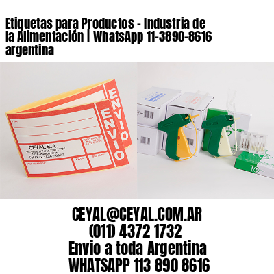 Etiquetas para Productos – Industria de la Alimentación | WhatsApp 11-3890-8616 argentina