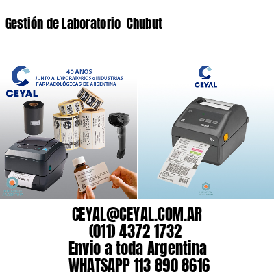 Gestión de Laboratorio  Chubut