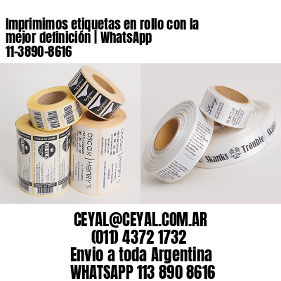 Imprimimos etiquetas en rollo con la mejor definición | WhatsApp 11-3890-8616