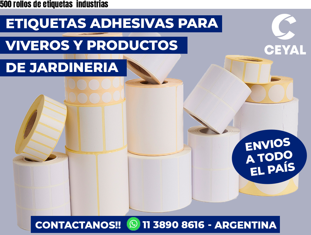 500 rollos de etiquetas  industrias