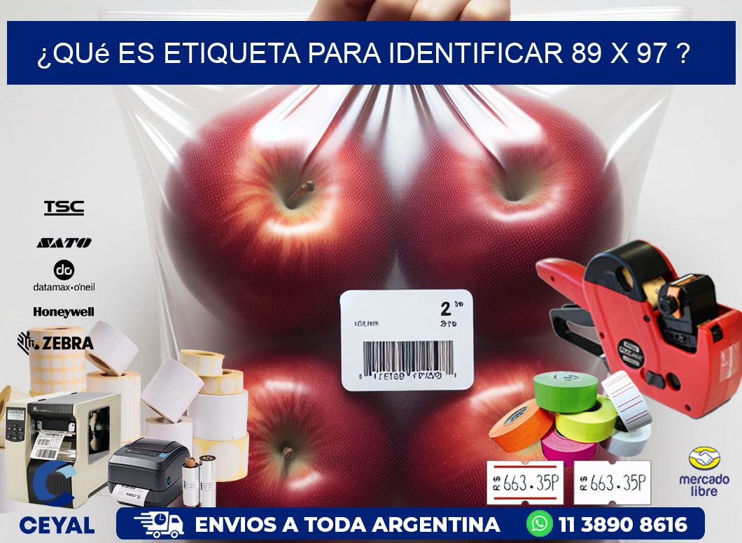 ¿Qué es etiqueta para identificar 89 x 97 ?