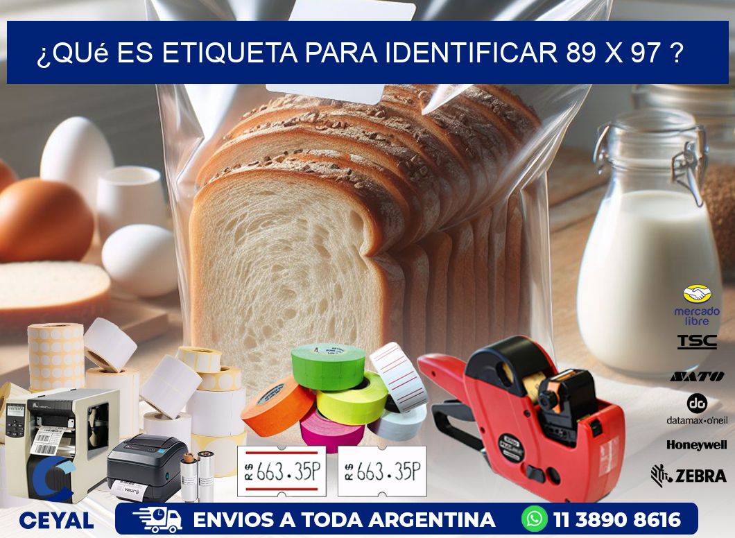 ¿Qué es etiqueta para identificar 89 x 97 ?