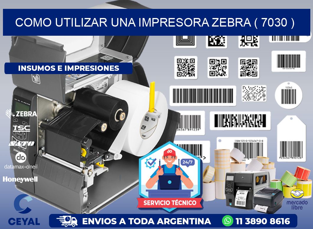 COMO UTILIZAR UNA IMPRESORA ZEBRA ( 7030 )