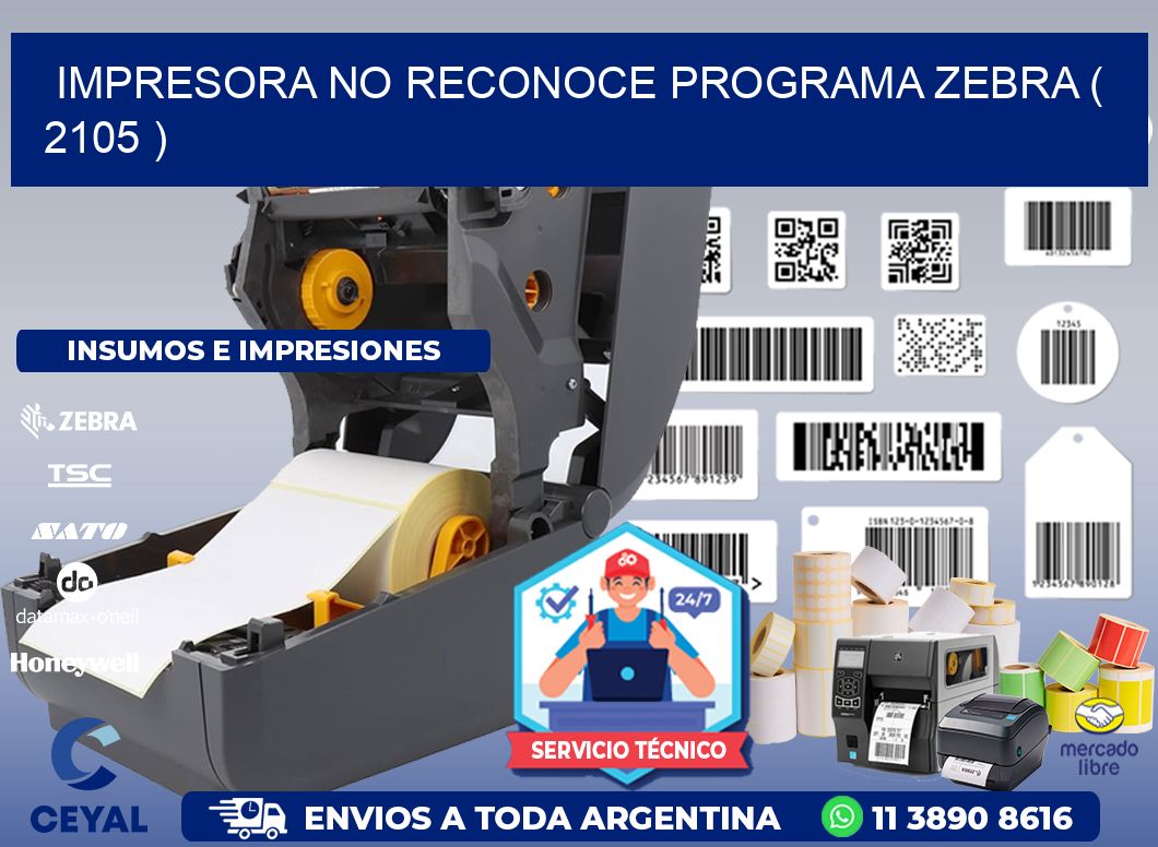 IMPRESORA NO RECONOCE PROGRAMA ZEBRA ( 2105 )