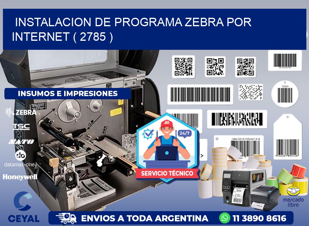 INSTALACION DE PROGRAMA ZEBRA POR INTERNET ( 2785 )