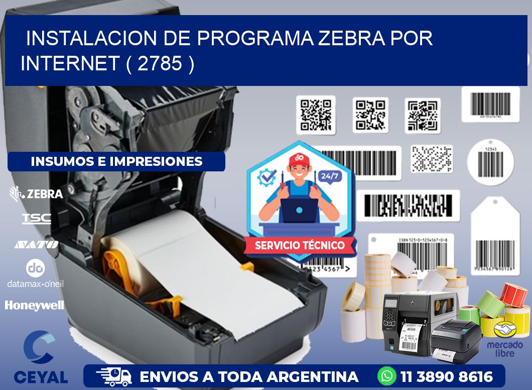 INSTALACION DE PROGRAMA ZEBRA POR INTERNET ( 2785 )