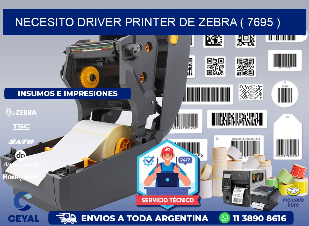 NECESITO DRIVER PRINTER DE ZEBRA ( 7695 )