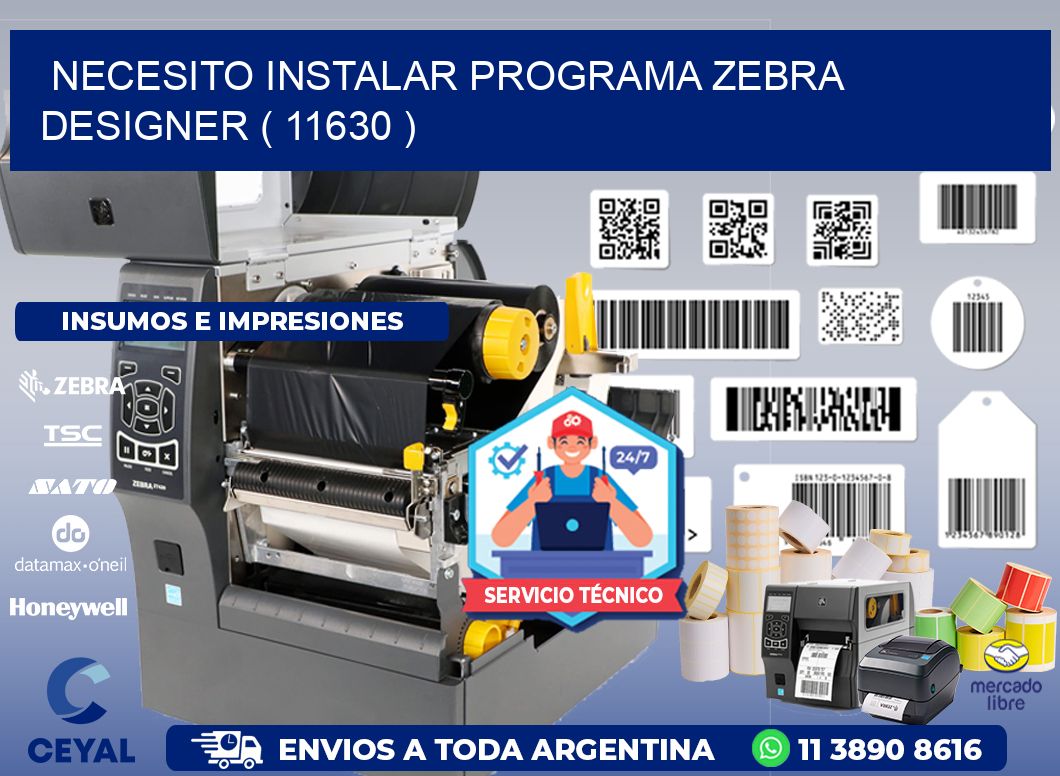 NECESITO INSTALAR PROGRAMA ZEBRA DESIGNER ( 11630 )