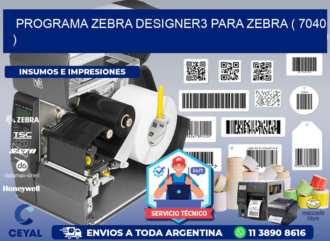 PROGRAMA ZEBRA DESIGNER3 PARA ZEBRA ( 7040 )