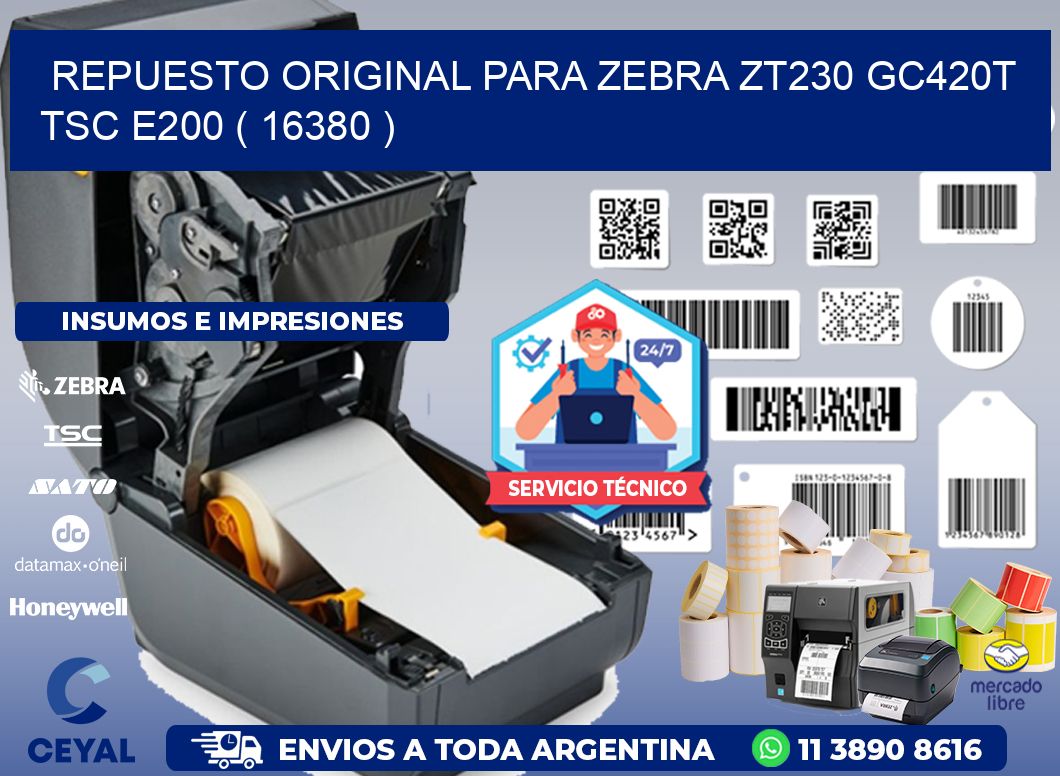 REPUESTO ORIGINAL PARA ZEBRA ZT230 GC420T TSC E200 ( 16380 )