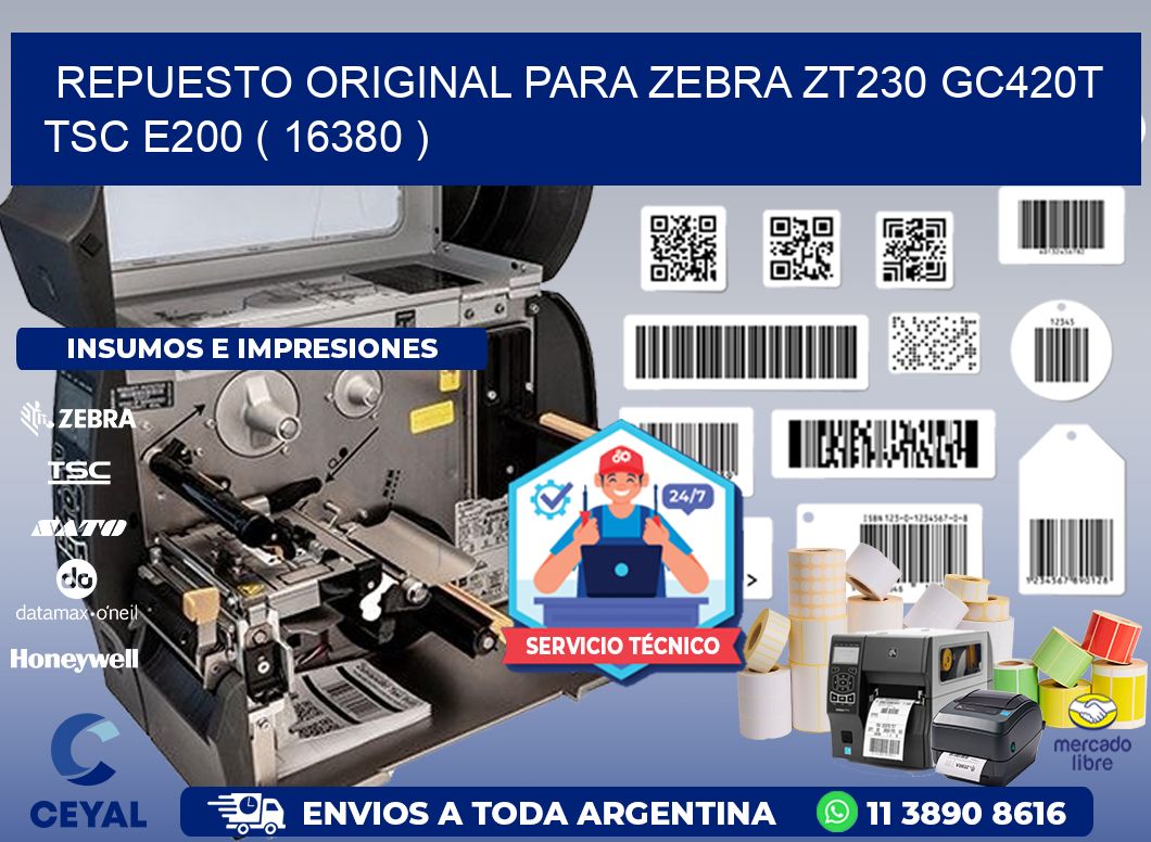 REPUESTO ORIGINAL PARA ZEBRA ZT230 GC420T TSC E200 ( 16380 )