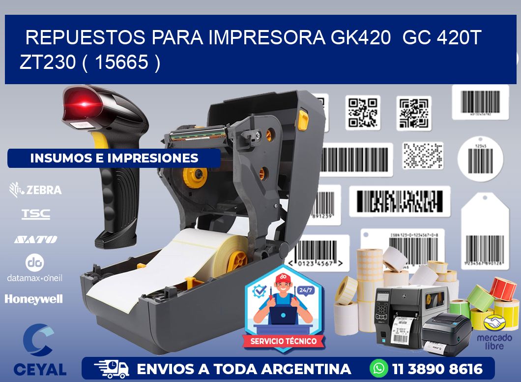 REPUESTOS PARA IMPRESORA GK420  GC 420T ZT230 ( 15665 )