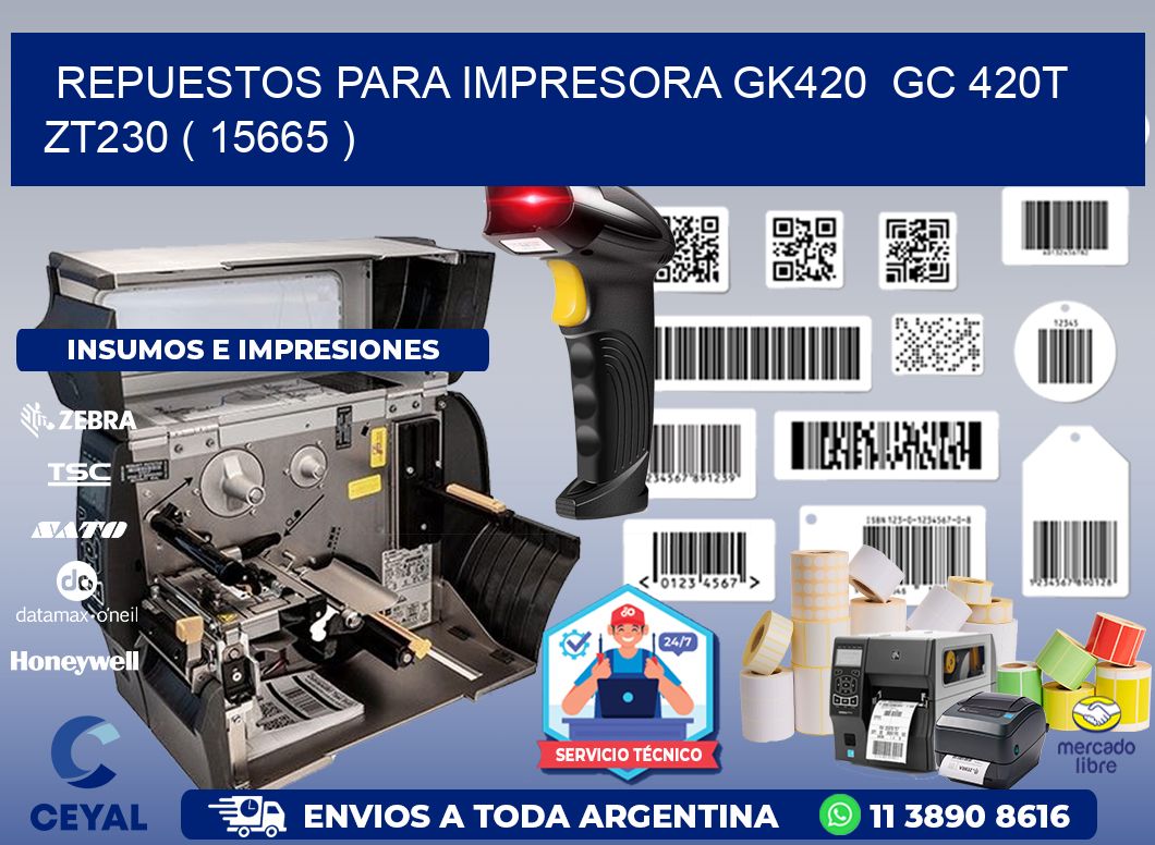 REPUESTOS PARA IMPRESORA GK420  GC 420T ZT230 ( 15665 )