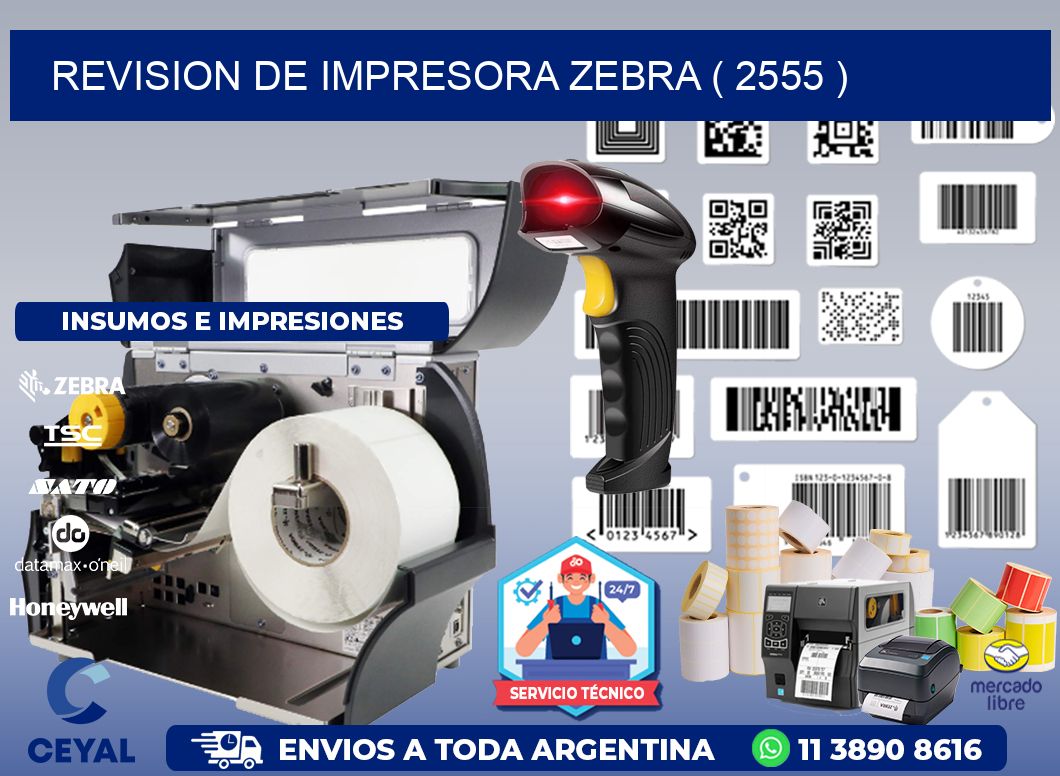 REVISION DE IMPRESORA ZEBRA ( 2555 )