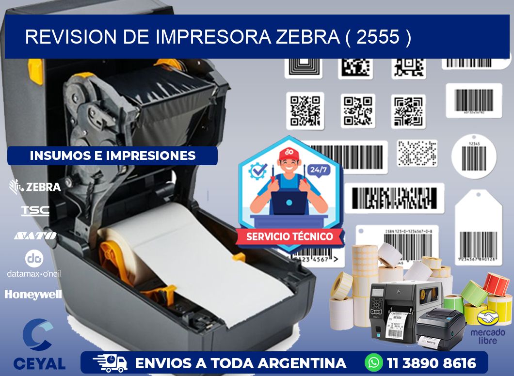 REVISION DE IMPRESORA ZEBRA ( 2555 )