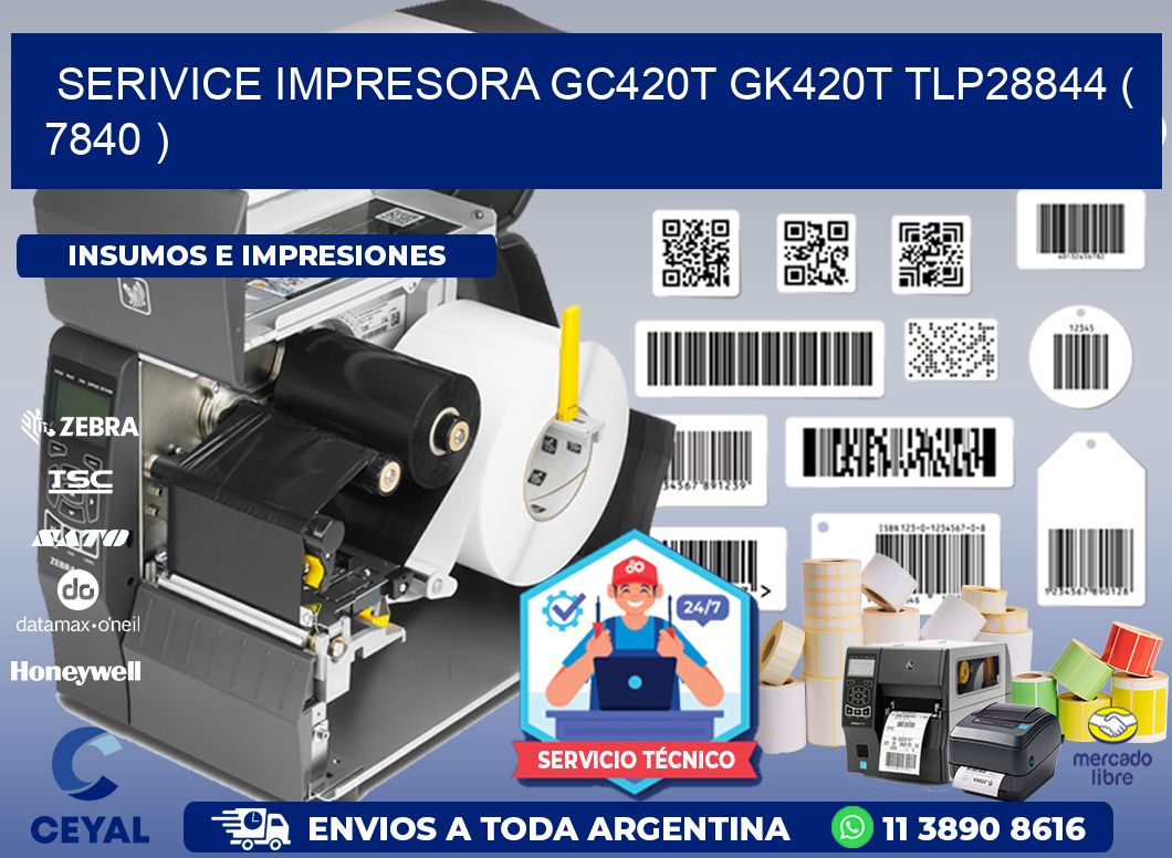 SERIVICE IMPRESORA GC420T GK420T TLP28844 ( 7840 )