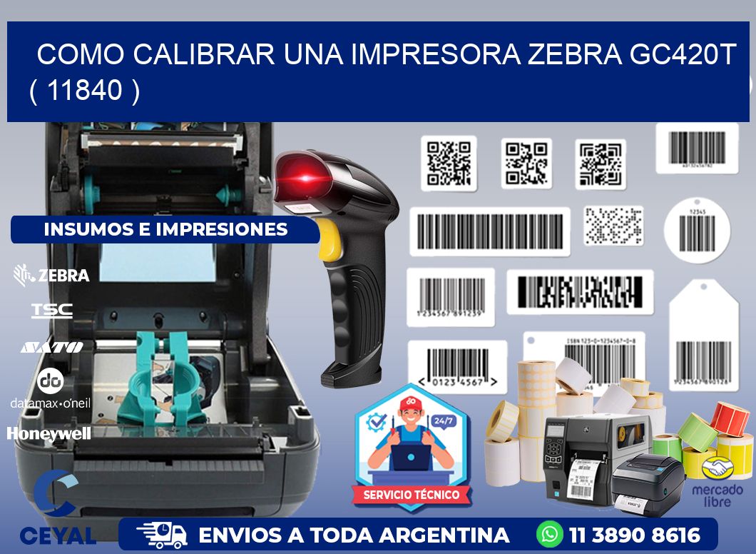 como calibrar una impresora zebra gc420t  ( 11840 )