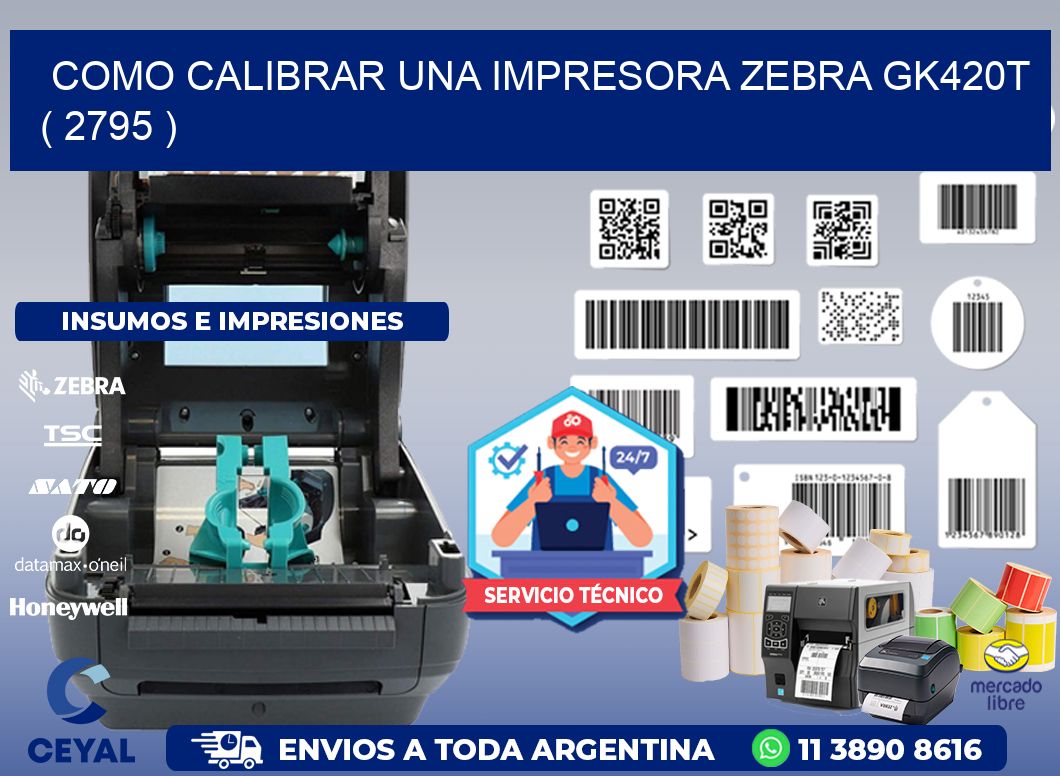 como calibrar una impresora zebra gk420t  ( 2795 )