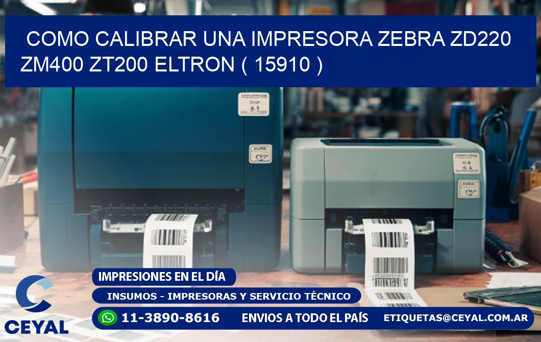 como calibrar una impresora zebra zd220 ZM400 ZT200 ELTRON ( 15910 )