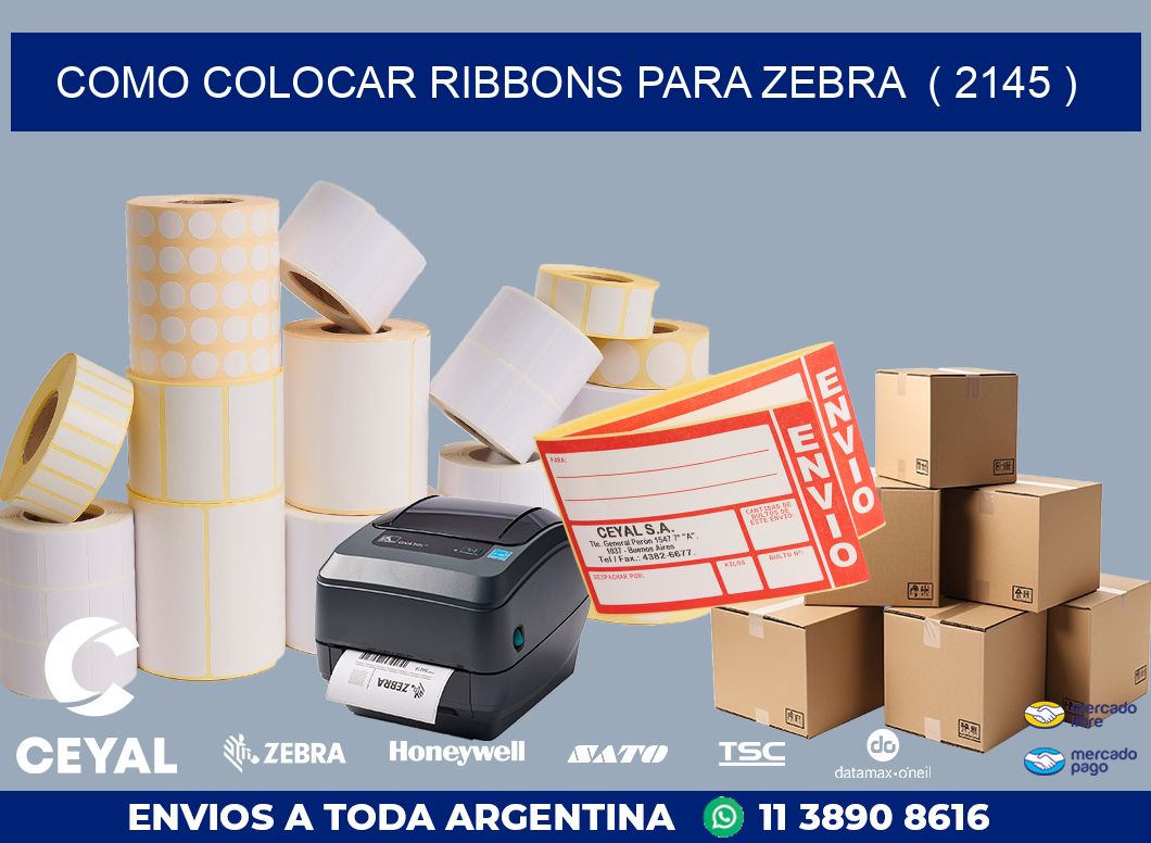 COMO COLOCAR RIBBONS PARA ZEBRA  ( 2145 )