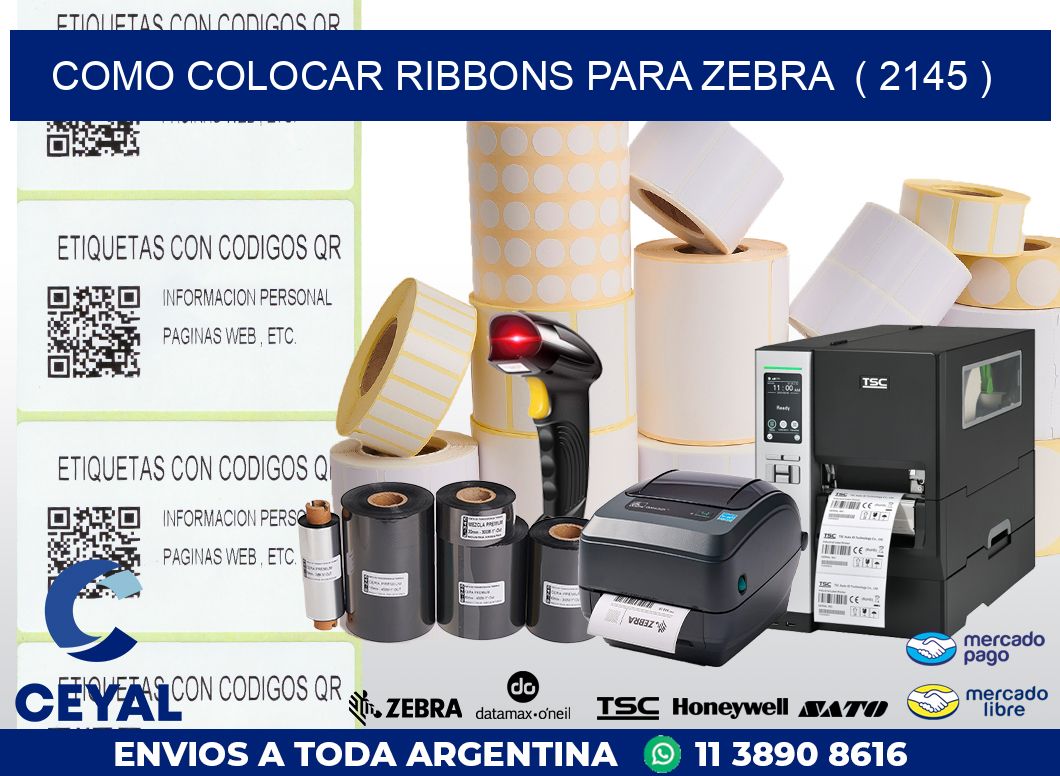 COMO COLOCAR RIBBONS PARA ZEBRA  ( 2145 )