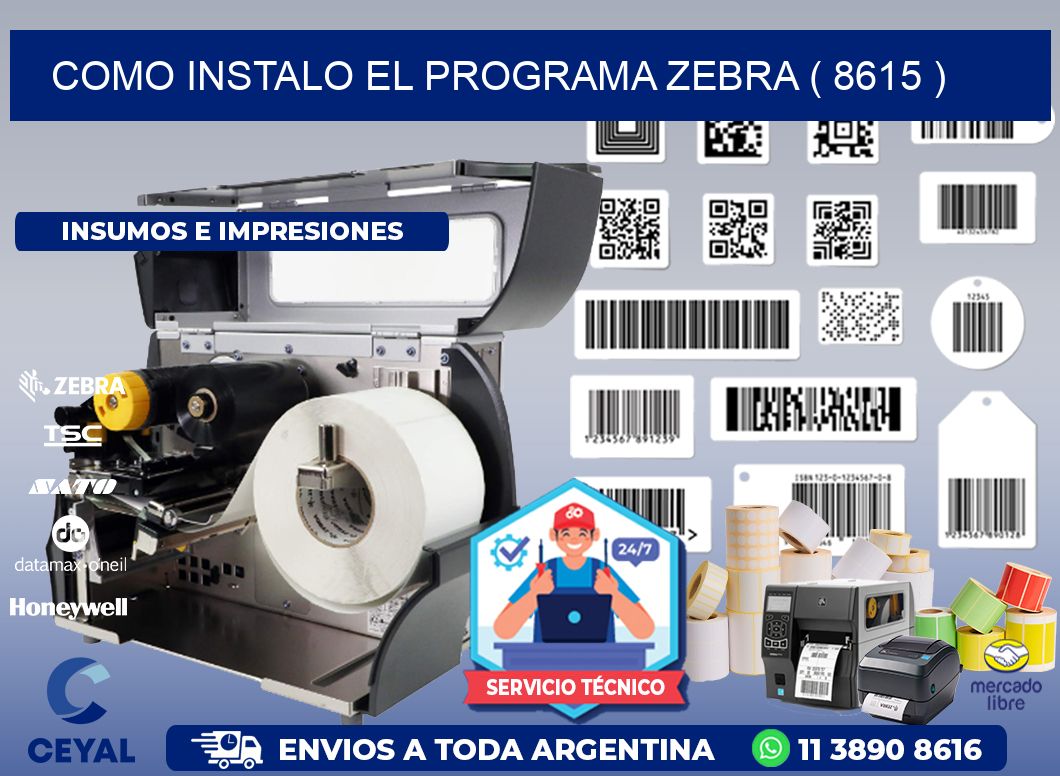 COMO INSTALO EL PROGRAMA ZEBRA ( 8615 )