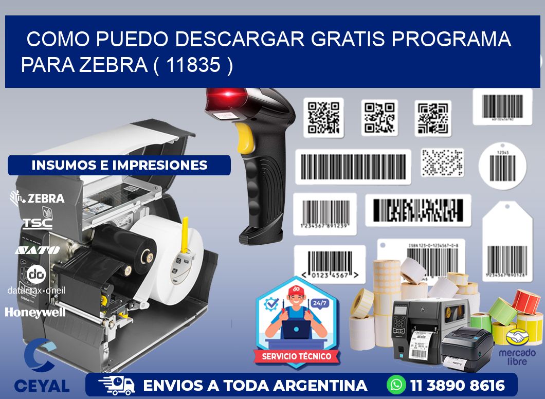 COMO PUEDO DESCARGAR GRATIS PROGRAMA PARA ZEBRA ( 11835 )