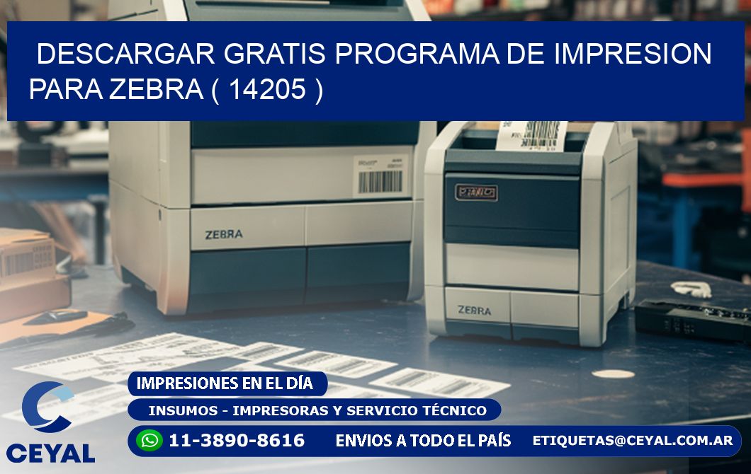 DESCARGAR GRATIS PROGRAMA DE IMPRESION PARA ZEBRA ( 14205 )