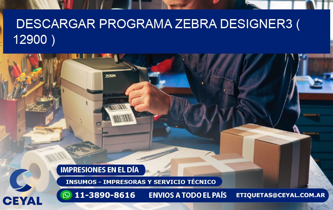 DESCARGAR PROGRAMA ZEBRA DESIGNER3 ( 12900 )