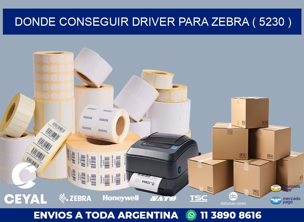 DONDE CONSEGUIR DRIVER PARA ZEBRA ( 5230 )