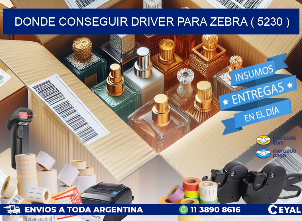 DONDE CONSEGUIR DRIVER PARA ZEBRA ( 5230 )