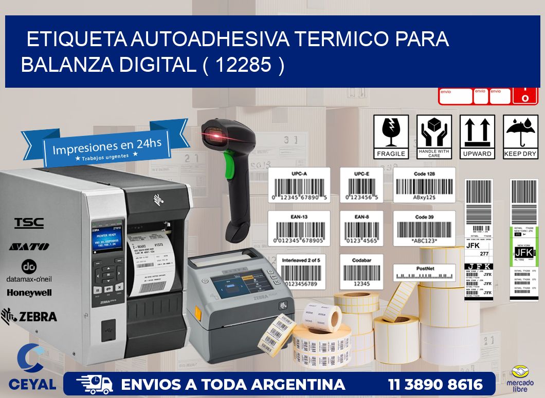 ETIQUETA AUTOADHESIVA TERMICO PARA BALANZA DIGITAL ( 12285 )