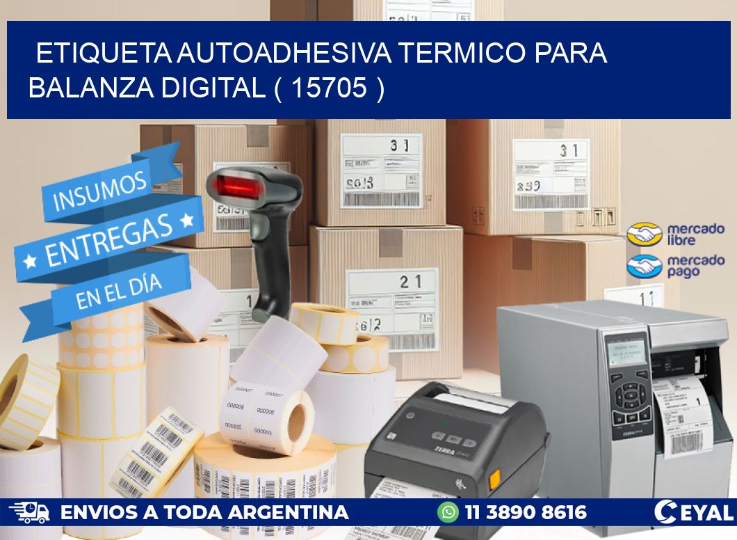 ETIQUETA AUTOADHESIVA TERMICO PARA BALANZA DIGITAL ( 15705 )