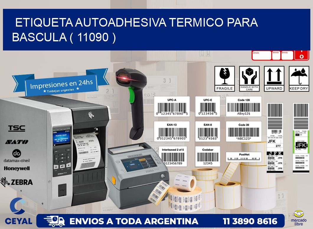 ETIQUETA AUTOADHESIVA TERMICO PARA BASCULA ( 11090 )