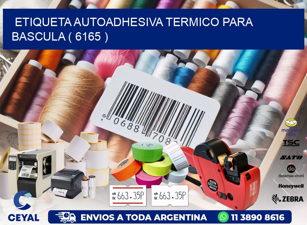 ETIQUETA AUTOADHESIVA TERMICO PARA BASCULA ( 6165 )