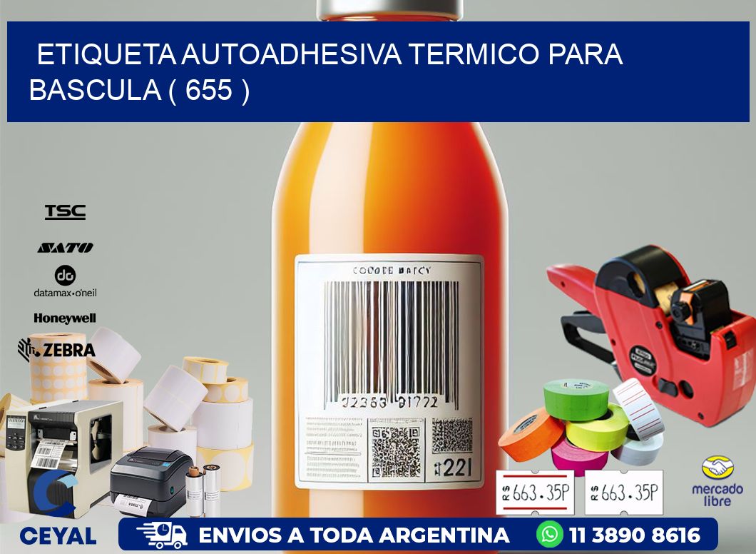 ETIQUETA AUTOADHESIVA TERMICO PARA BASCULA ( 655 )