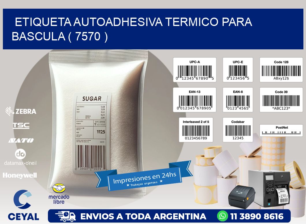 ETIQUETA AUTOADHESIVA TERMICO PARA BASCULA ( 7570 )