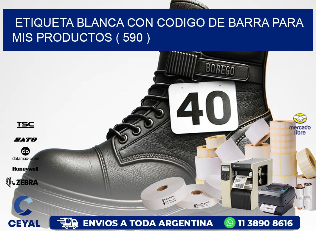 ETIQUETA BLANCA CON CODIGO DE BARRA PARA MIS PRODUCTOS ( 590 )