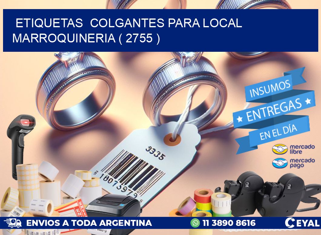 ETIQUETAS  COLGANTES PARA LOCAL MARROQUINERIA ( 2755 )