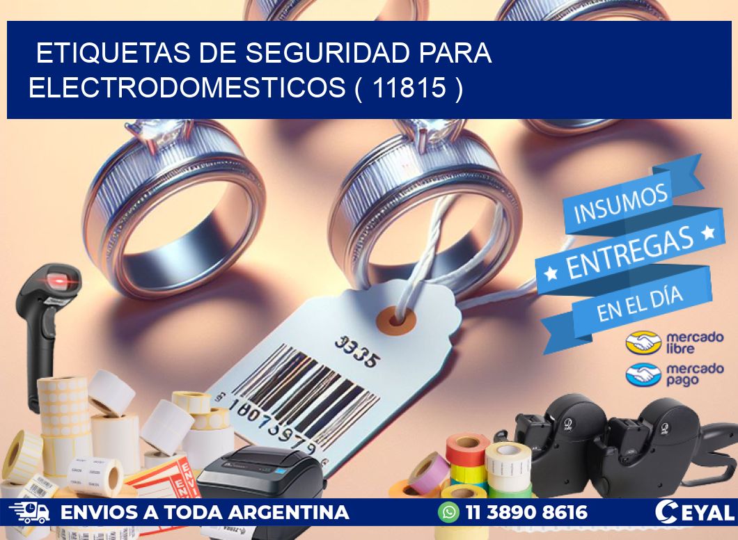 ETIQUETAS DE SEGURIDAD PARA ELECTRODOMESTICOS ( 11815 )