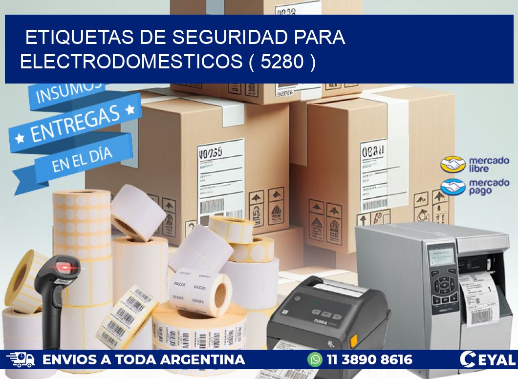 ETIQUETAS DE SEGURIDAD PARA ELECTRODOMESTICOS ( 5280 )