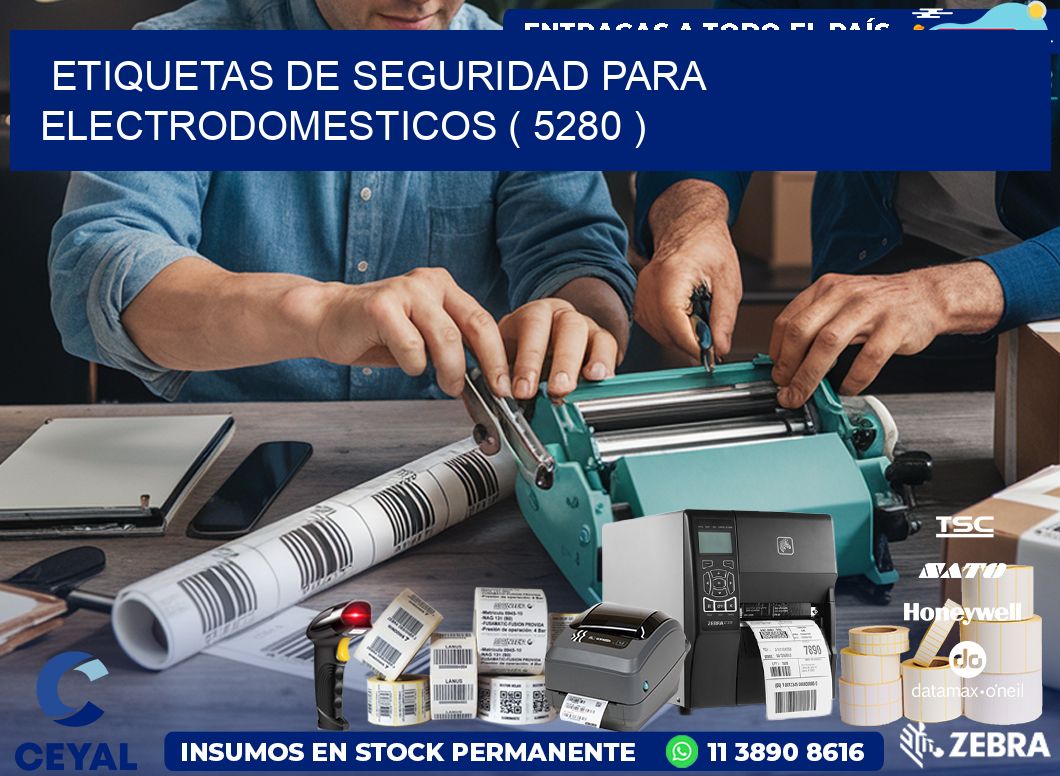 ETIQUETAS DE SEGURIDAD PARA ELECTRODOMESTICOS ( 5280 )