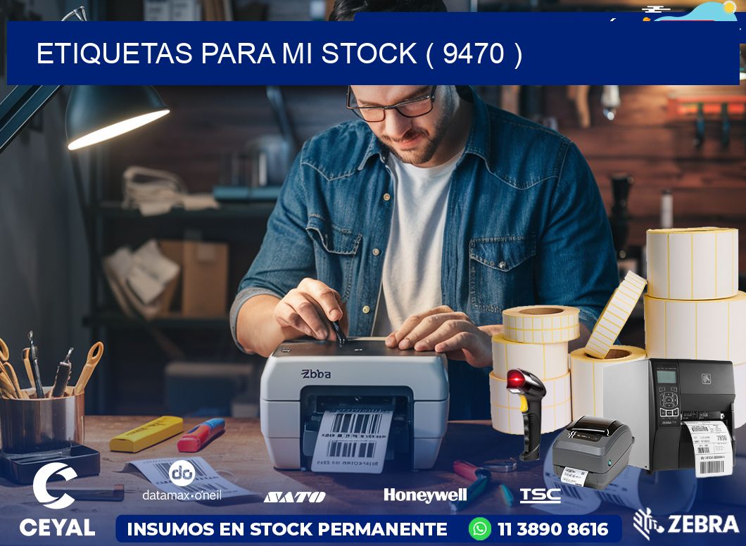 ETIQUETAS PARA MI STOCK ( 9470 )