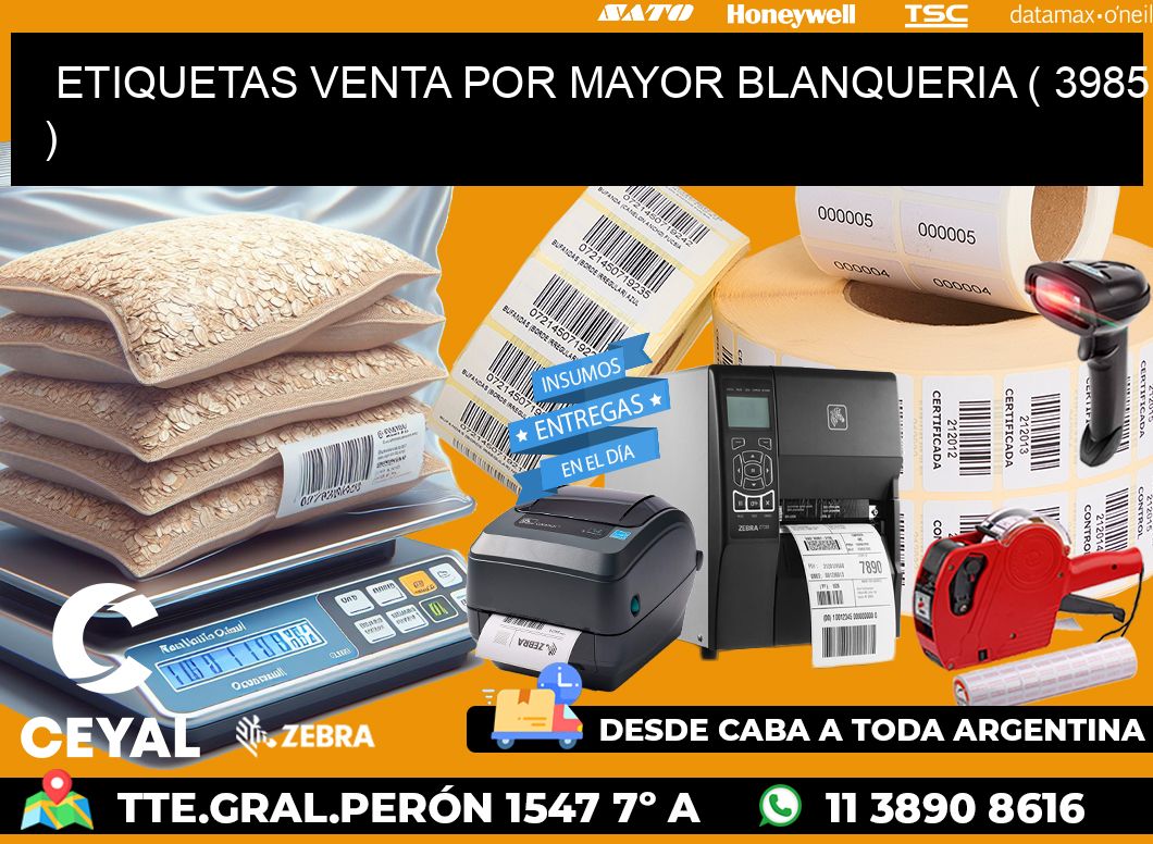 ETIQUETAS VENTA POR MAYOR BLANQUERIA ( 3985 )