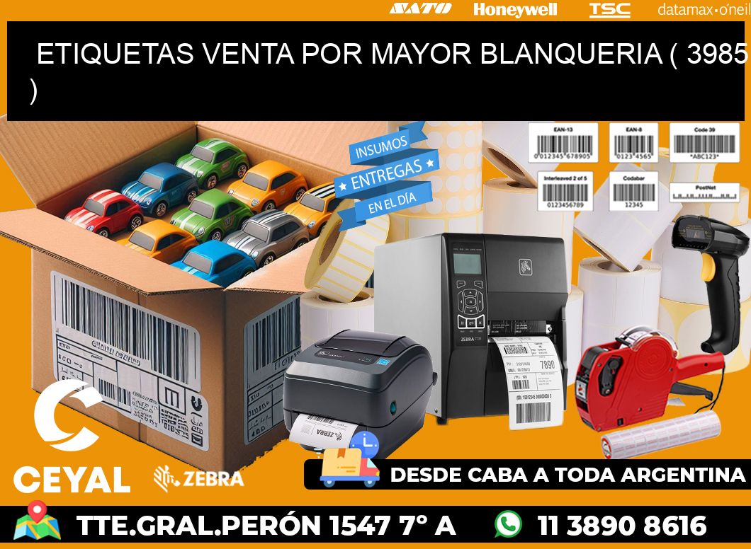 ETIQUETAS VENTA POR MAYOR BLANQUERIA ( 3985 )