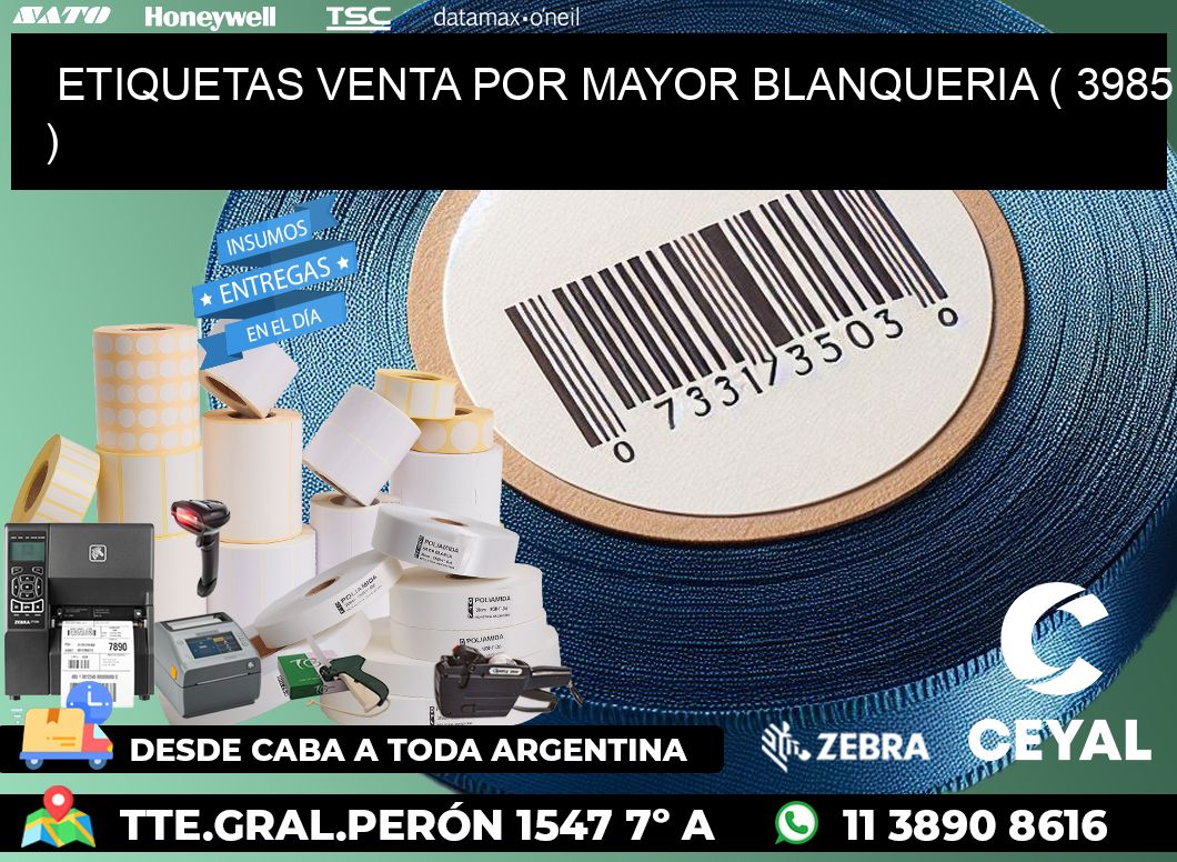 ETIQUETAS VENTA POR MAYOR BLANQUERIA ( 3985 )