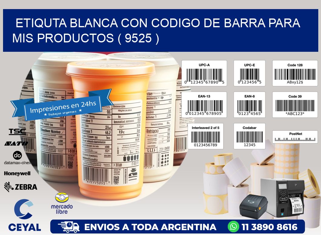 ETIQUTA BLANCA CON CODIGO DE BARRA PARA MIS PRODUCTOS ( 9525 )